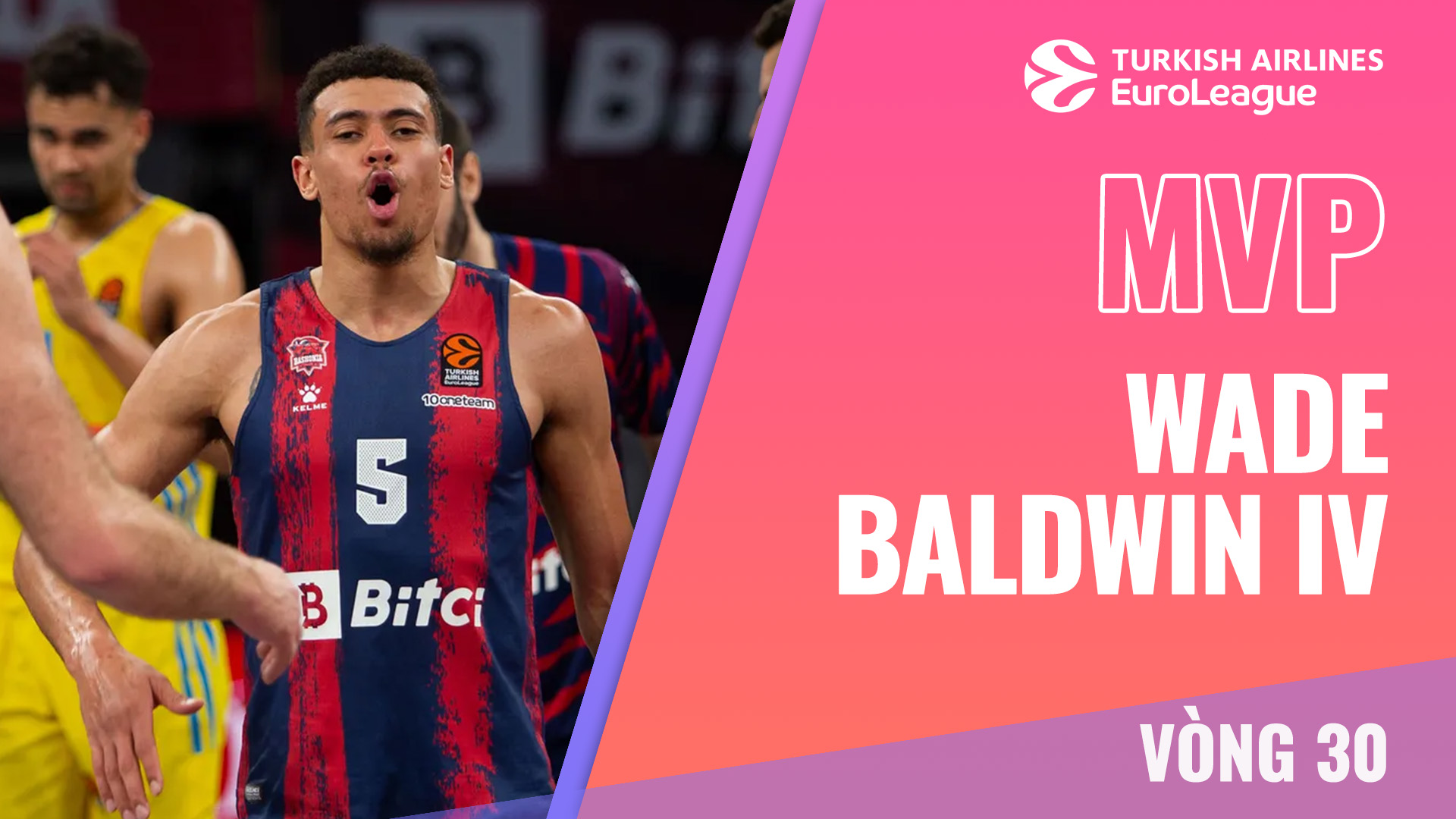 Wade Baldwin IV MVP vòng 30 EuroLeague FPT Play