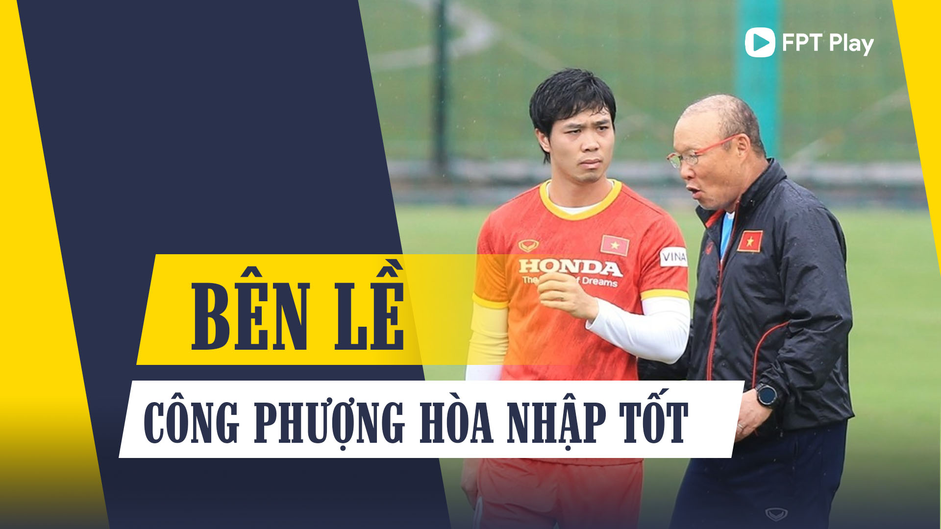 Công Phượng liên tiếp ghi bàn sau khi tập trung đội tuyển FPT Play