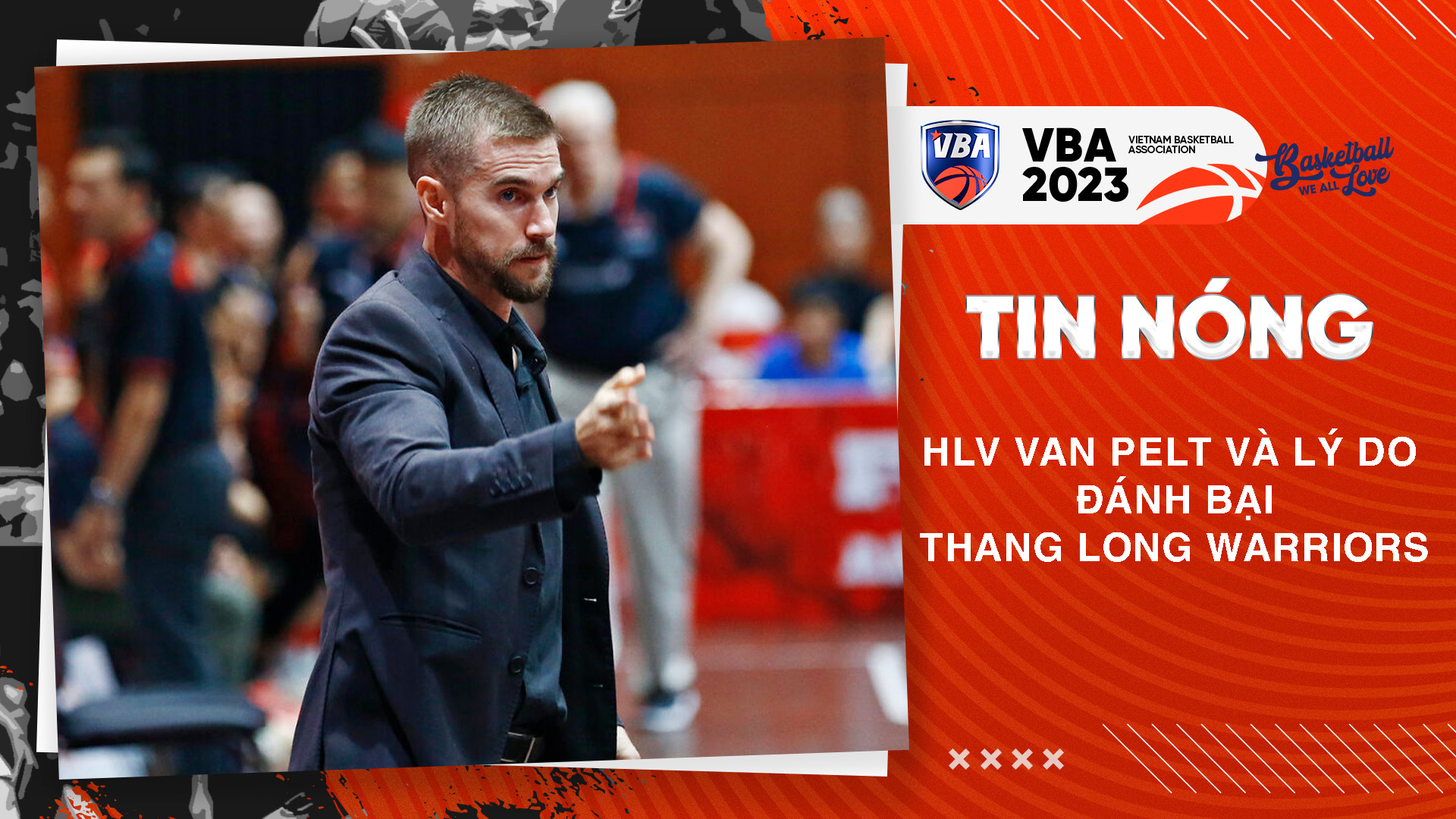 HLV Matt Van Pelt và lý do đánh bại Thang Long Warriors FPT Play