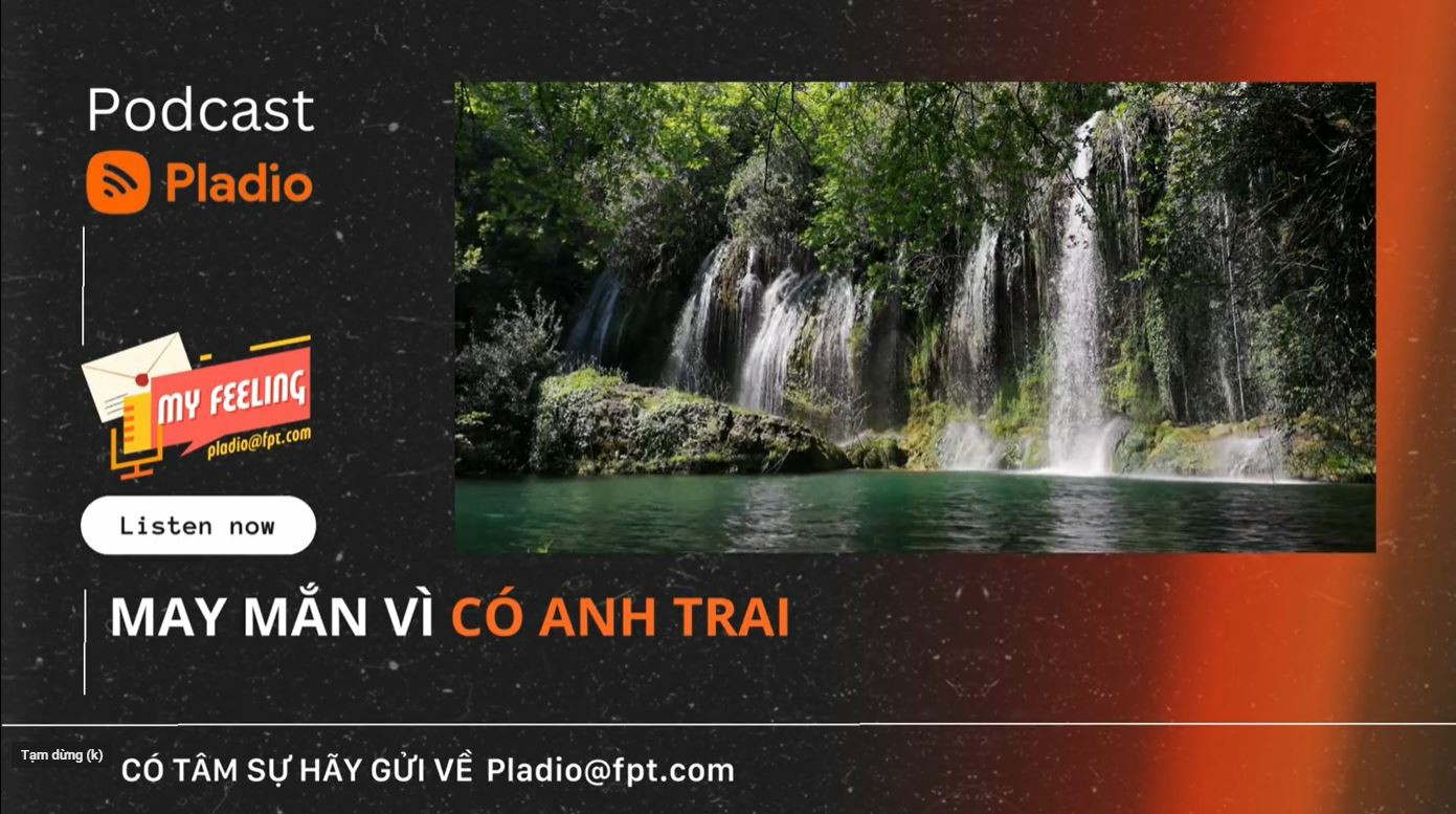 May mắn vì có anh trai FPT Play