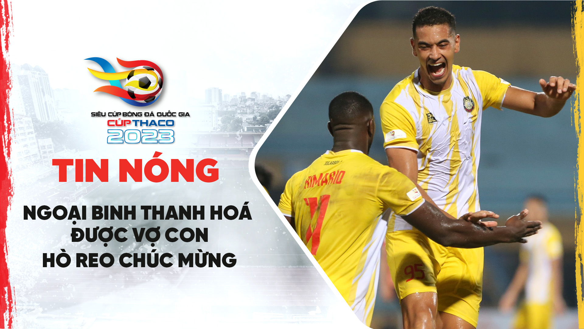 Ngoại binh Thanh Hoá được vợ con hò reo chúc mừng FPT Play