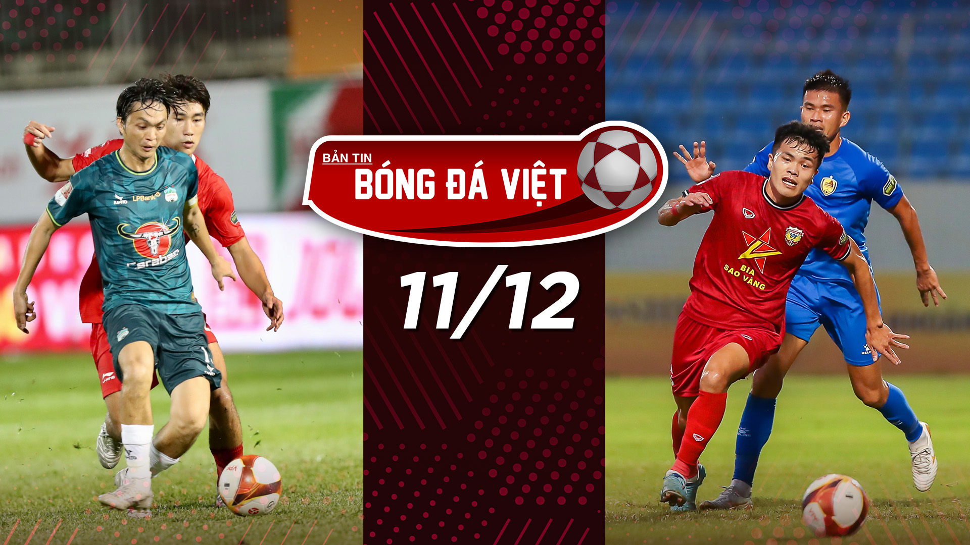 Bản tin Bóng đá Việt ngày 11 12 FPT Play