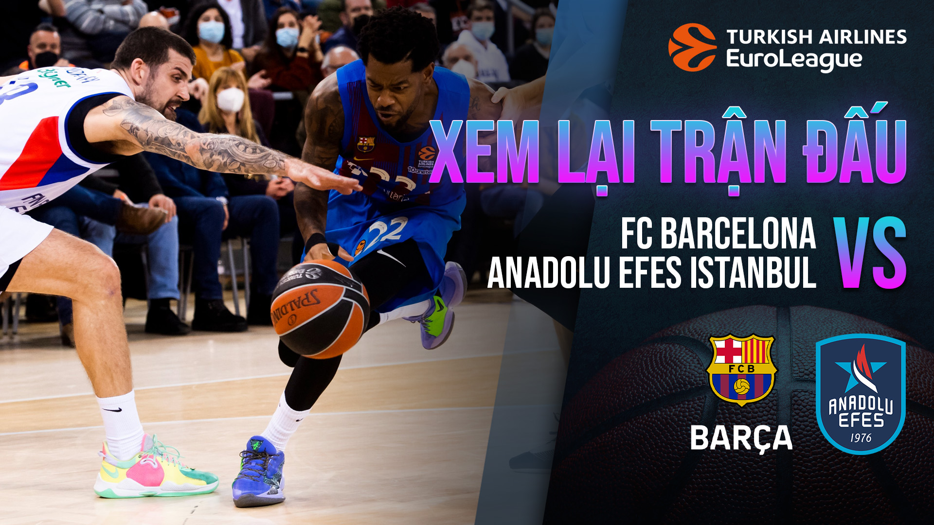 FC Barcelona - Anadolu Efes Istanbul | Xem Lại Trận đấu | FPT Play