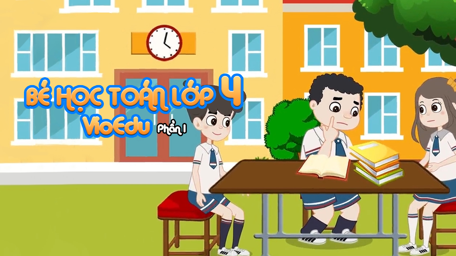 Bé Học Toán Lớp 4 - VioEdu (Phần 1) | FPT Play