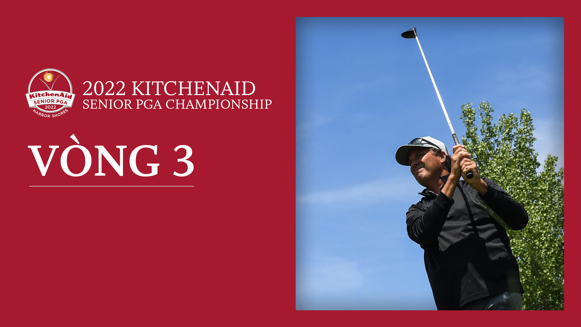 KitchenAid Senior PGA Championship Vòng 3 FPT Play