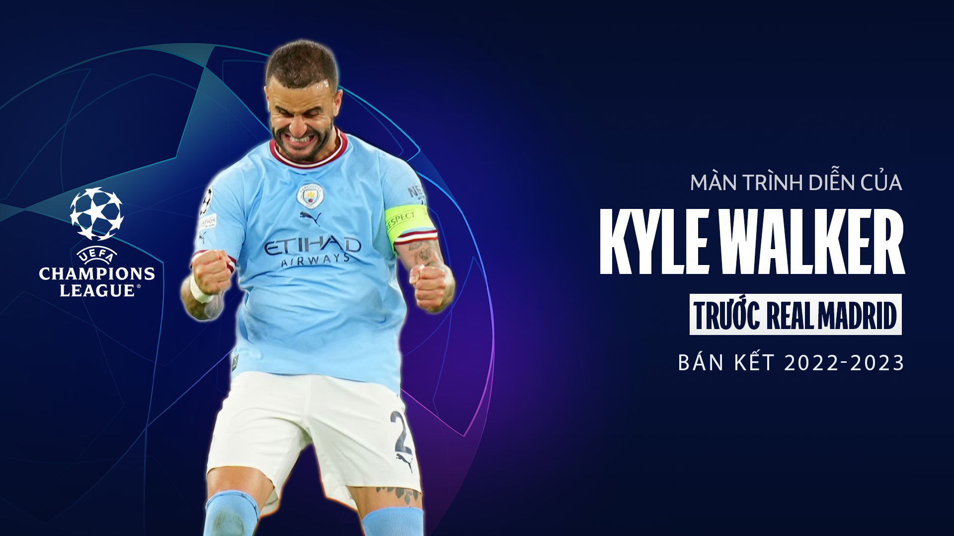 Màn trình diễn của Kyle Walker trước Real Madrid FPT Play