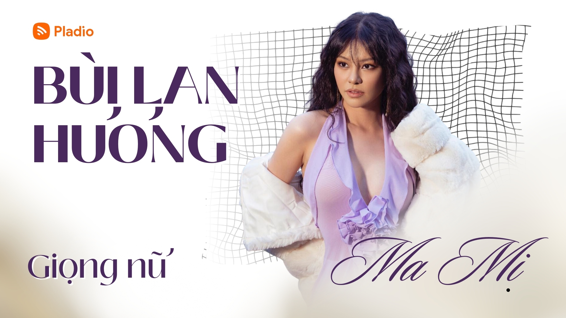 Bùi Lan Hương - Giọng nữ ma mị FPT Play