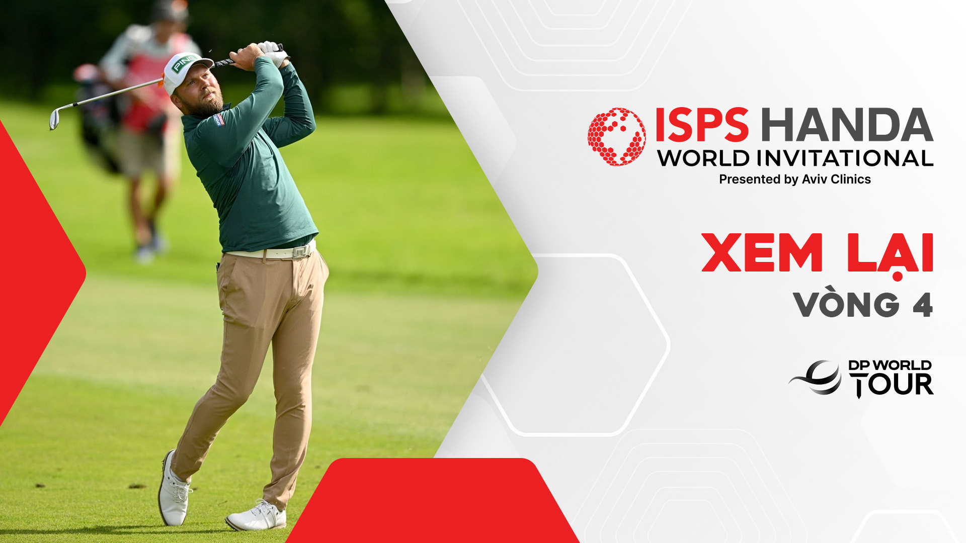 ISPS Handa World Invitational 2023 Vòng 4 FPT Play