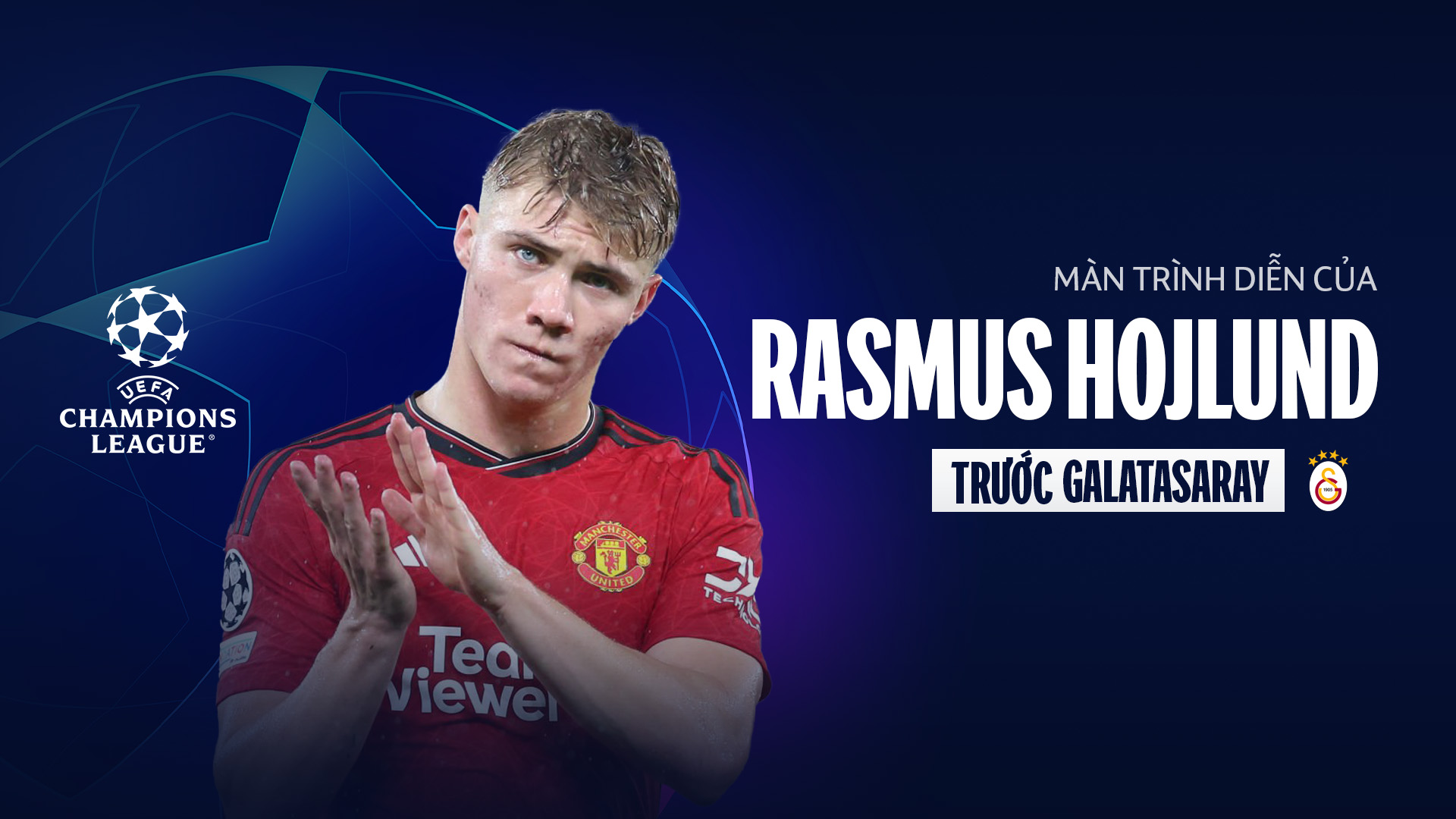 Màn trình diễn của Rasmus Hojlund trước Galatasaray | FPT Play