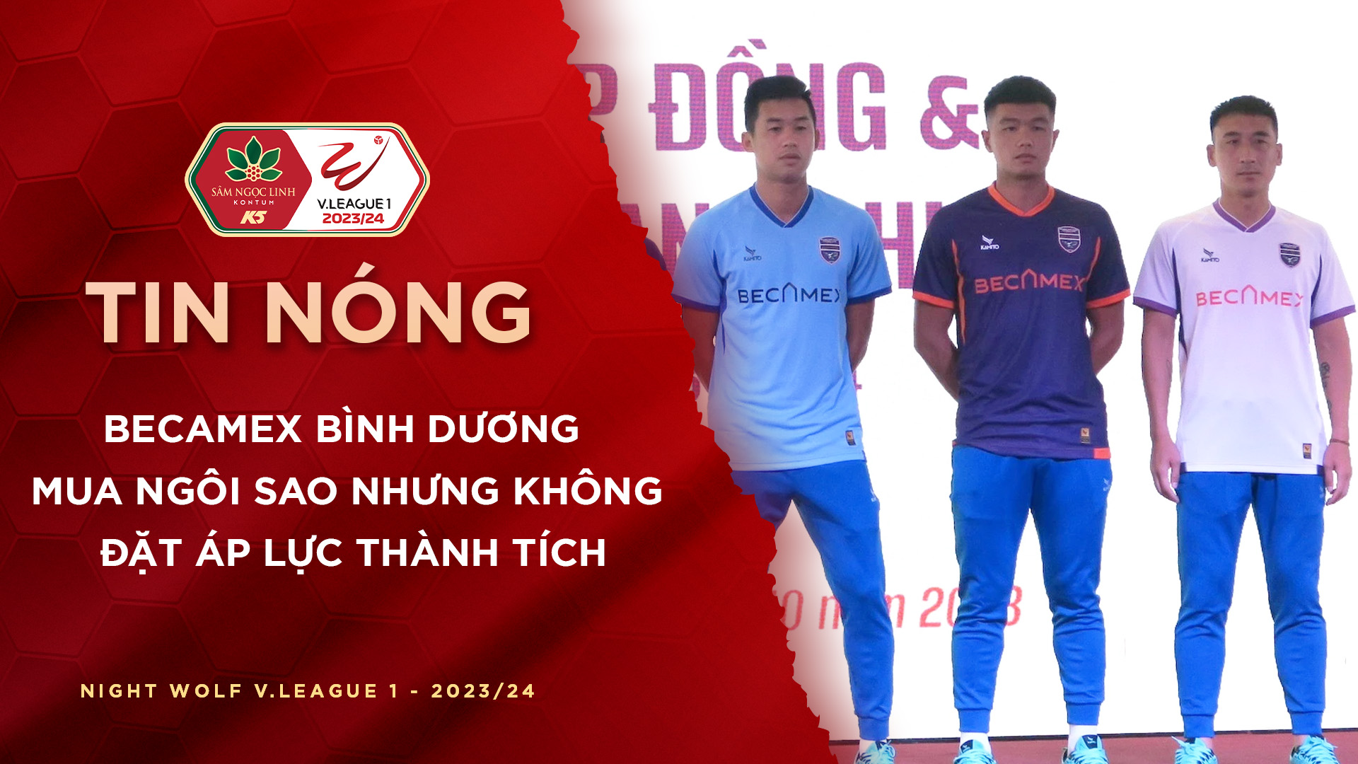 Becamex Bình Dương mua ngôi sao nhưng không đặt áp lực thành tích FPT