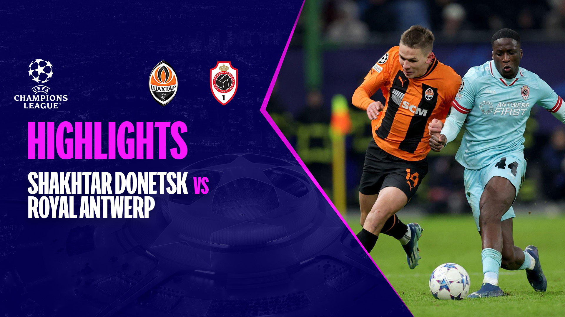 Shakhtar Donetsk - Royal Antwerp Highlights | FPT Play