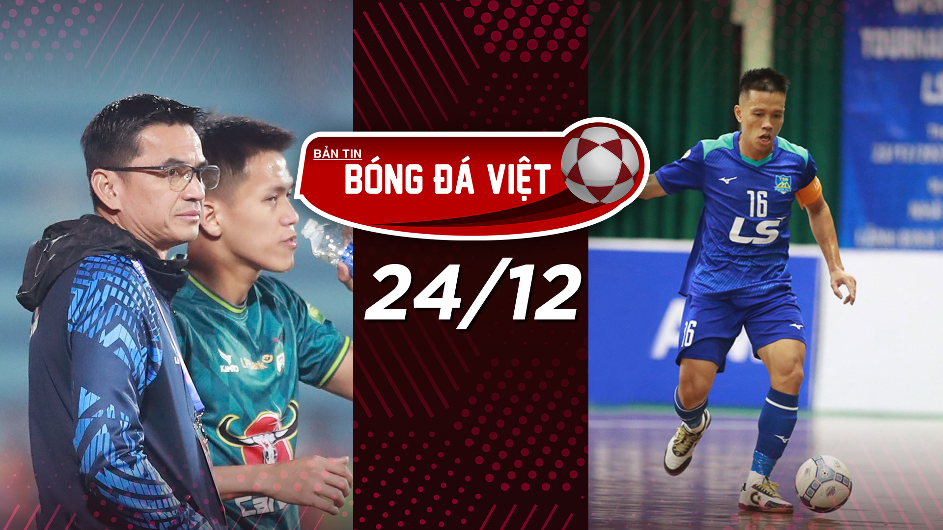 Bản tin Bóng đá Việt ngày 24/12 FPT Play