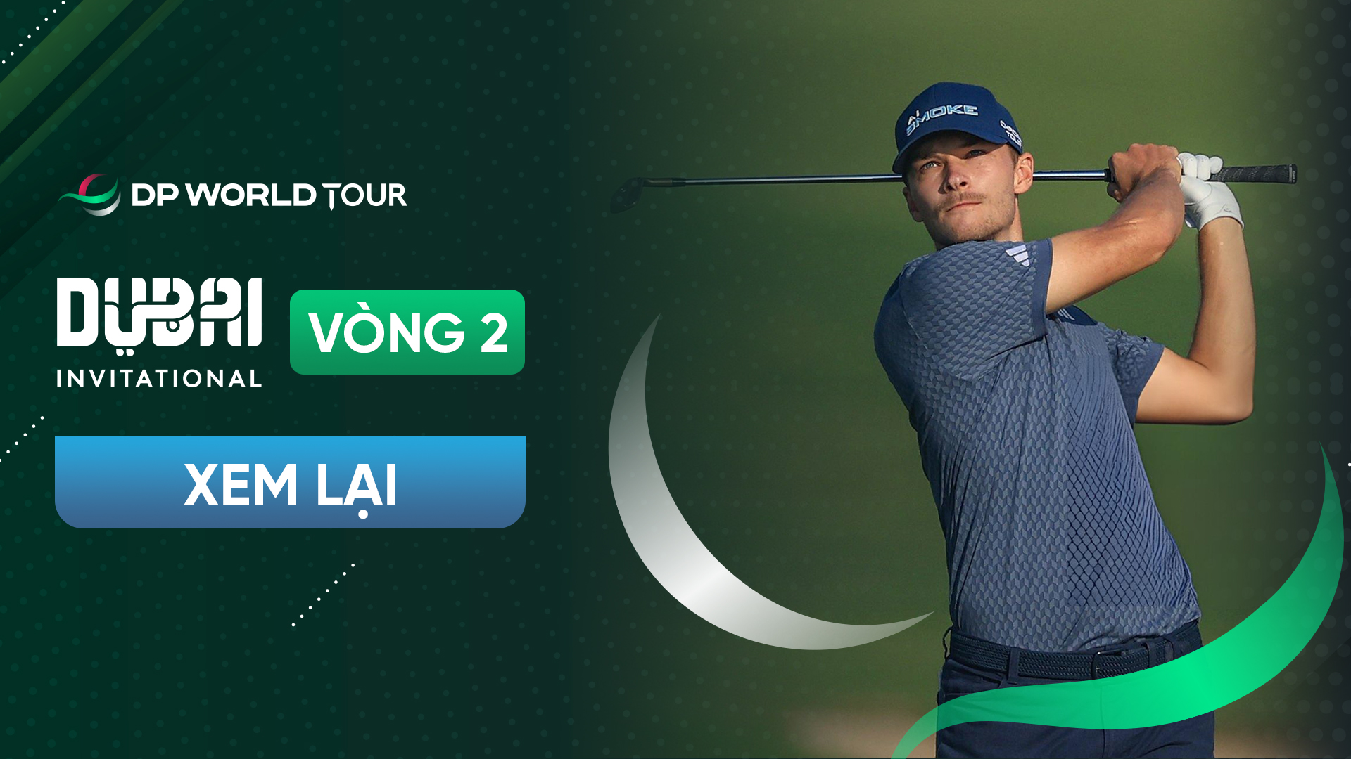 Golf DP World Tour Dubai Invitational 2024 Vòng 2 FPT Play