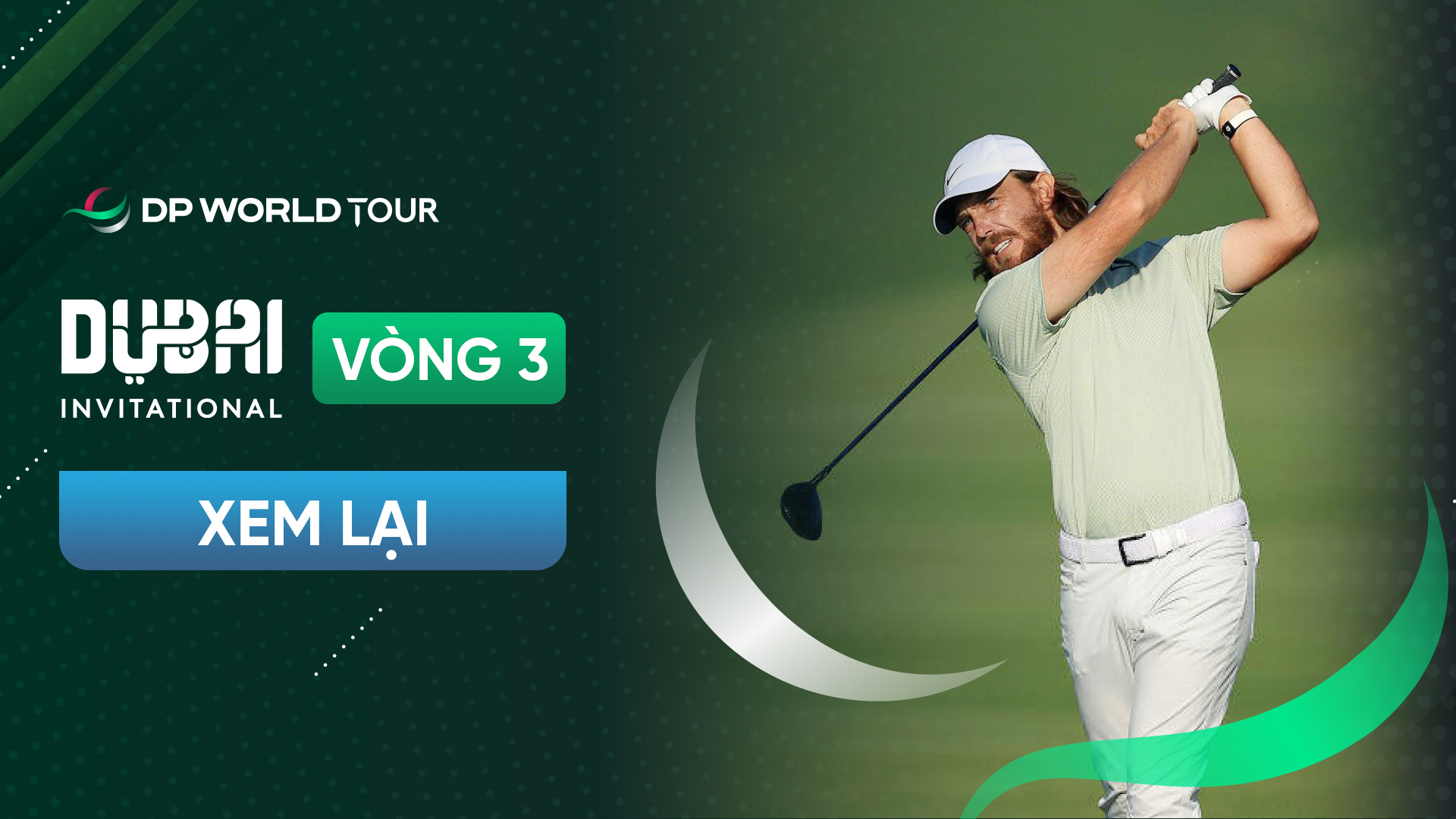 Golf DP World Tour Dubai Invitational 2024 Vòng 3 FPT Play