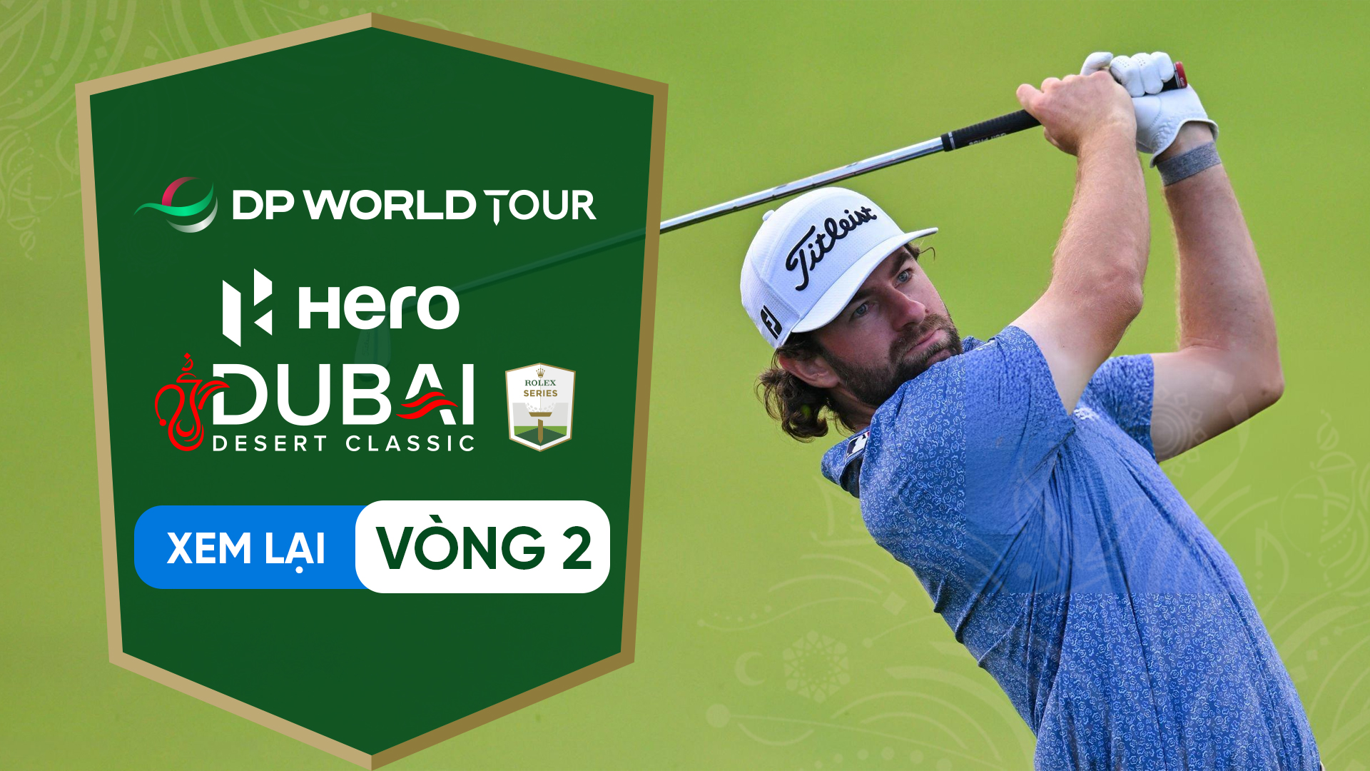 Golf DP World Tour Hero Dubai Desert Classic 2024 Vòng 2 FPT Play