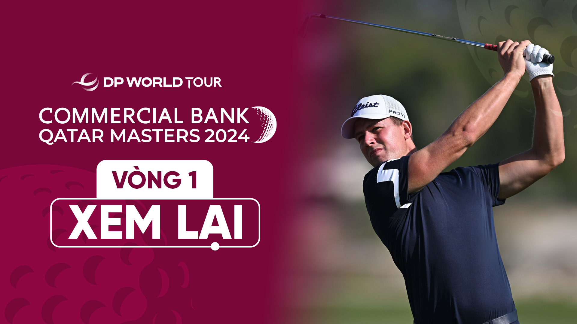 Golf DP World Tour Qatar Masters 2024 Vòng 1 FPT Play