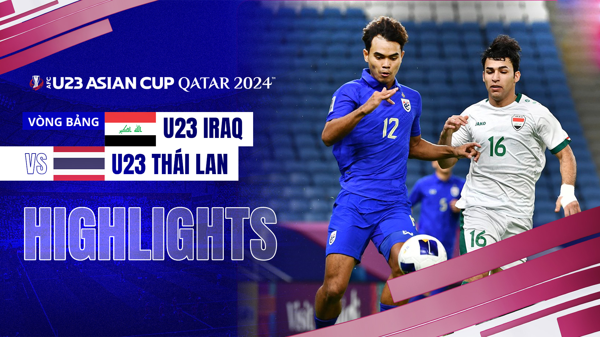 U23 Iraq - U23 Thái Lan Highlights | FPT Play