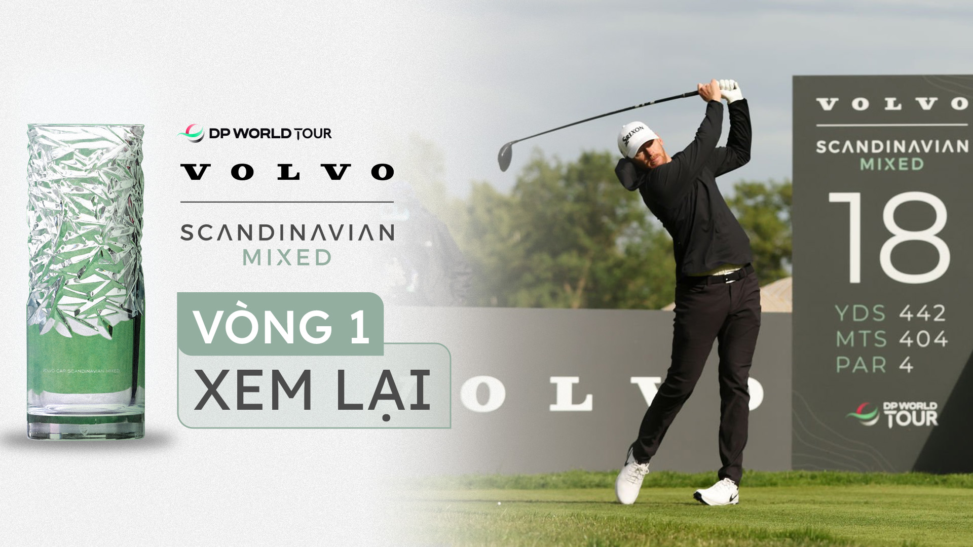 Golf Scandinavian Mixed 2024 Vòng 1 FPT Play