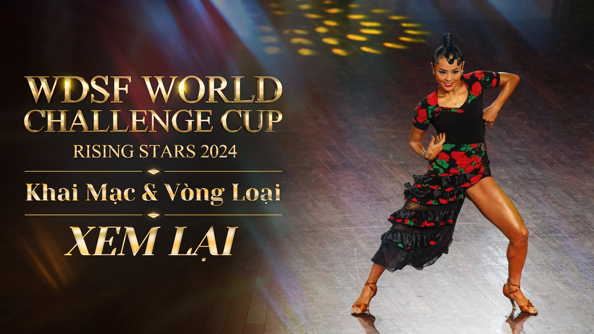 WDSF World Challenge Cup Rising Stars 2024 Khai mạc & Vòng loại FPT Play