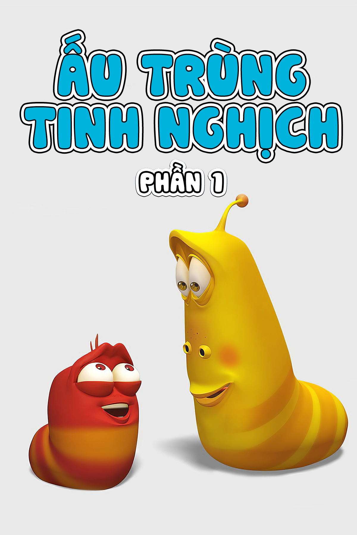 Ấu Trùng Tinh Nghịch (Phần 1)