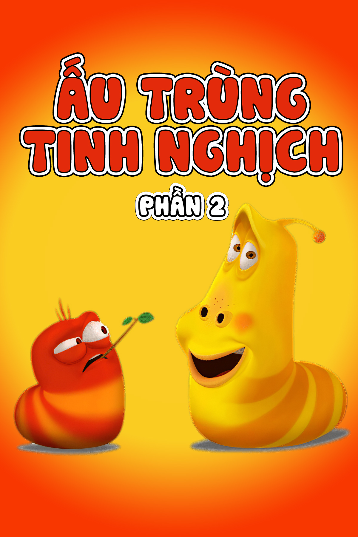 Ấu Trùng Tinh Nghịch (Phần 2)
