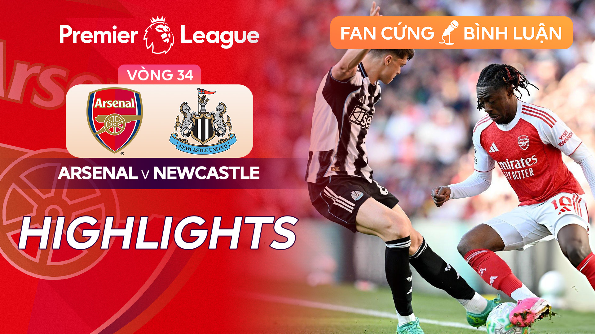 Arsenal - Newcastle United: Fan cứng Highlights