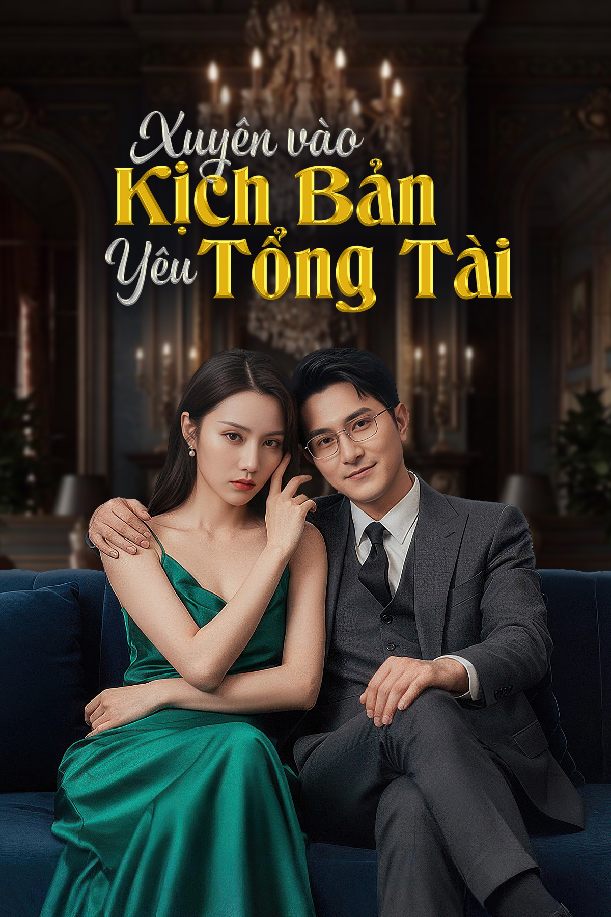 Xuy&ecirc;n V&agrave;o Kịch Bản Y&ecirc;u Tổng T&agrave;i